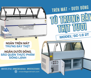Tủ Trưng Bày Thông Minh - Trên Mát Dưới Đông Cho Thực Phẩm, Thịt Tươi Chất Lượng Trên Từng Ngăn Tủ!