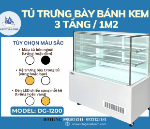Tủ Trưng Bày Bánh Kem 3 Tầng – DG-1200 – Sự lựa chọn của những tiệm bánh chuyên nghiệp!