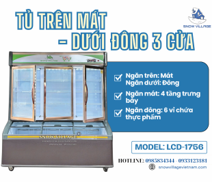 Chăm sóc thực phẩm, nâng tầm không gian cùng Tủ trên mát - dưới đông 3 cửa LCD-1756!