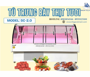 Tủ trưng bày thịt tươi SC-2.0 – Giữ trọn độ tươi, tôn vinh chất lượng