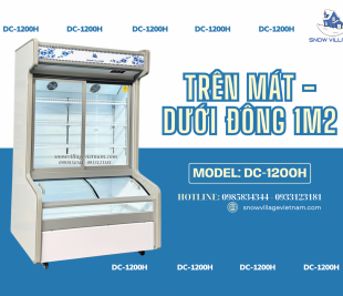DC-1200H: Tủ Trên Mát - Dưới Đông Tiện Lợi Cho Quán Ăn & Nhà Hàng