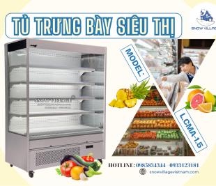 Trưng bày – bảo quản thực phẩm chuyên nghiệp chỉ với Tủ mát trưng bày siêu thị L.CMA-1.5 (1M5) Snow Village
