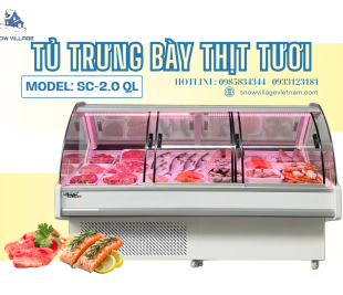 Tại Sao Quầy Thịt Nên Dùng Tủ SC-2.0 QL Thay Vì Tủ Thường? 