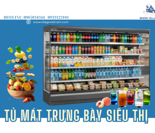 Tủ Mát Không Cửa – Giúp Khách Dễ Chọn, Tăng Tốc Độ Mua Hàng