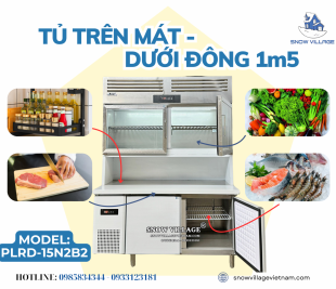 Giải Pháp Bảo Quản 2In1 Cùng Tủ Trên Mát Dưới Đông 1m5 – Tiện lợi, tiết kiệm, hiệu quả tối đa!