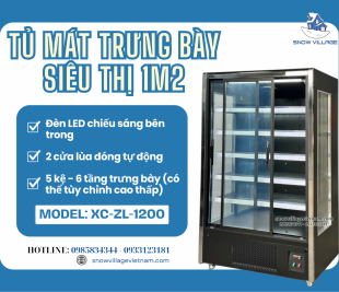 Tủ mát chuyên dụng XC-ZL-1200 Snow Village mới, nâng tầm không gian siêu thị của bạn.