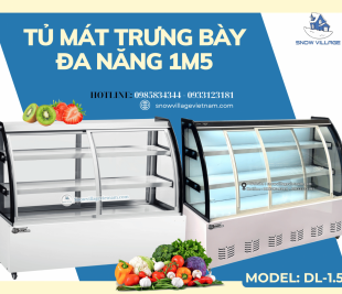 Chọn Tủ Mát Trưng Bày DL-1.5 – Chọn Sự An Tâm!