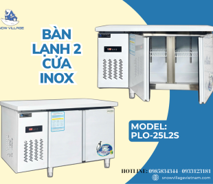 Bàn Lạnh 2 Cửa Inox - “Giữ Thực Phẩm Tươi – Giữ Uy Tín Kinh Doanh”