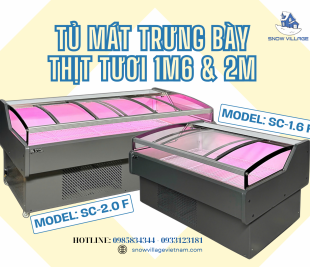 Tủ Trưng Bày Thịt Tươi Snow Village – Giữ Tươi, Giữ Chất!