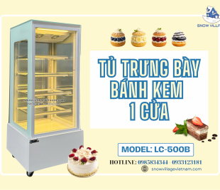 Tủ mát LC-500B – Nâng niu từng lát bánh yêu thương.