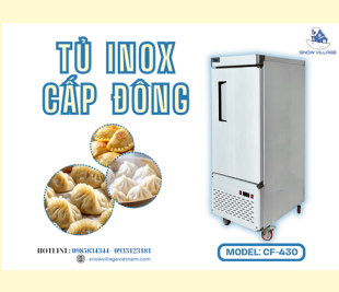 Tủ Inox cấp đông CF-430 giải pháp cấp đông sâu cho nhà hàng món Hoa