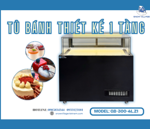 Tủ bánh kem 1 tầng GB-300-4L.Z1 thiết kế theo yêu cầu, sang trọng và đa năng