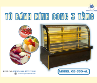 Tủ bánh kính cong 3 tầng GB-350.4L – Trưng bày sang trọng, bảo quản hiệu quả