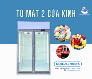Đánh giá tủ mát 2 cửa kính LC-1260FA hiệu suất cao tiết kiệm điện năng
