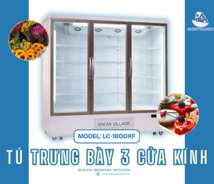 Tủ mát 3 cửa kính LC-1800XF cao cấp cho siêu thị và nhà hàng