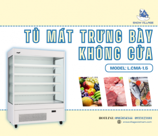 Đánh giá tủ mát trưng bày không cửa L.CMA-1.5 sang trọng và tiết kiệm điện