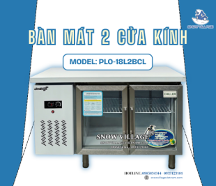 Bàn mát 2 cửa kính PLO.18L2BCL tiện lợi cho quầy bar và khu bếp chuyên nghiệp