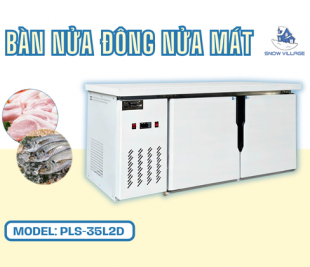 Bàn Nửa Đông – Nửa Mát PLS.35L2D | Giải Pháp 2 Trong 1 Cho Bếp Chuyên Nghiệp