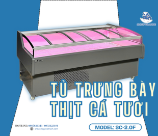 Tủ trưng bày thịt cá tươi SC-2.0F bảo quản tốt, trưng bày chuyên nghiệp