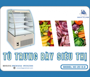 Cùng tủ mát trưng bày XC-ZC-0.9 giúp siêu thị hiện đại và tiện ích hơn