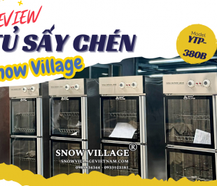 Review tủ sấy chén Snow Village YTP-380B 