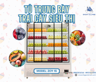 Tủ mát trưng bày trái cây siêu thị ZCY-15 tối ưu cho cửa hàng