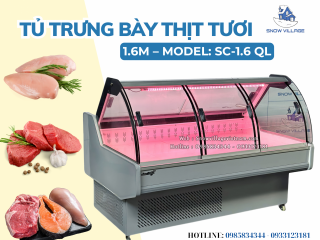 Tủ Mát Trưng Bày Thịt Tươi 1m6 - Bảo Quản Chuẩn – Trưng Bày Đẹp – Tối Ưu Vận Hành