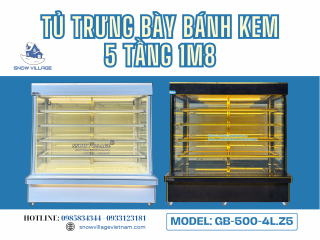 Sự tươi ngon luôn vẹn nguyên, mỗi chiếc bánh là một tác phẩm với Tủ Bánh Kem 5 Tầng 1M8 GB-500-4L.Z5!