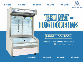 DC-1200H: Tủ Trên Mát - Dưới Đông Tiện Lợi Cho Quán Ăn & Nhà Hàng