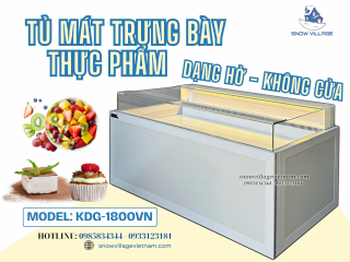 Chọn KDG-1800VN – Đưa trưng bày sản phẩm của bạn lên tầm cao mới!