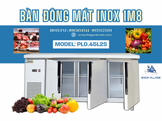Mang lại chuẩn trải nghiệm bếp chuyên nghiệp với Bàn Lạnh Inox 1m8 – PLO.45L2S Snow Village