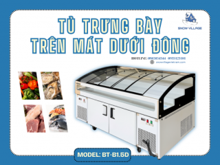Tủ trưng bày trên mát dưới đông BT-B1.5D giải pháp 2 trong 1 tiện lợi hiện đại
