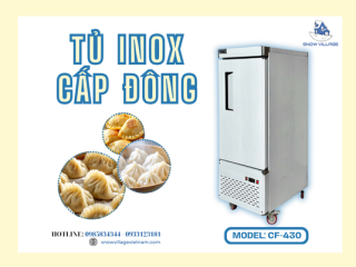 Tủ Inox cấp đông CF-430 giải pháp cấp đông sâu cho nhà hàng món Hoa