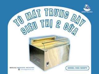 Tủ mát trưng bày siêu thị không cửa KDG-1200FY giải pháp trữ lạnh tối ưu