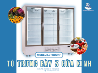 Tủ mát 3 cửa kính LC-1800XF cao cấp cho siêu thị và nhà hàng