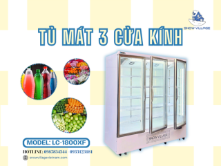 Tủ mát 3 cửa kính LC-1800XF giải pháp trưng bày và bảo quản thực phẩm dung tích lớn