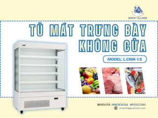 Đánh giá tủ mát trưng bày không cửa L.CMA-1.5 sang trọng và tiết kiệm điện