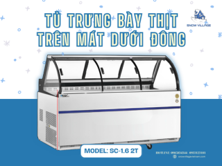 Tủ trưng bày thịt tươi trên mát dưới đông SC-1.6 2T giải pháp 2 trong 1 cho cửa hàng thực phẩm