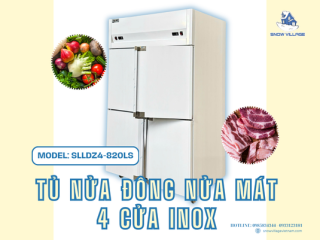 Tủ nửa đông nửa mát 4 cửa Inox SLLDZ4-820LS giải pháp bảo quản thực phẩm 2 trong 1