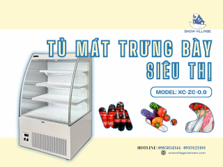 Tủ mát trưng bày siêu thị XC-ZC-0.9 giúp tối ưu không gian và tăng trải nghiệm mua sắm hiện đại